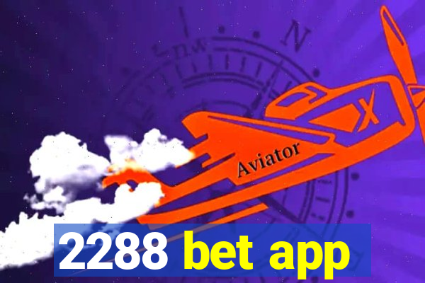 2288 bet app